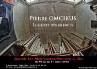 Pierre OMCIKUS, exposition Le secret des silences. Du 16 mai au 11 juillet 2013 à paris. Paris.  14H00